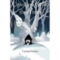 Crooked Grow the Trees - Paperback