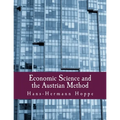 Economic Science and the Austrian Method - Paperback