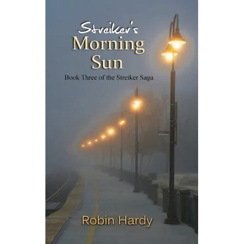 Streiker's Morning Sun: Book Three of The Streiker Saga - Paperback