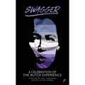Swagger: A Celebration of the Butch Experience - Hardcover