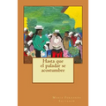 Hasta que el paladar se acostumbre - Paperback