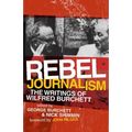 Rebel Journalism: The Writings of Wilfred Burchett - Paperback