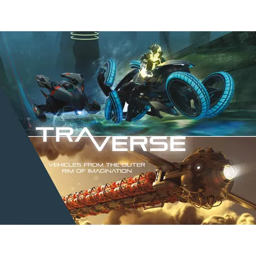 Traverse: Vehicles from the Outer Rim of Imagination - Hardcover