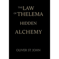 The Law of Thelema-Hidden Alchemy - Hardcover