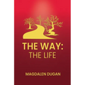 The Way: The Life - Paperback