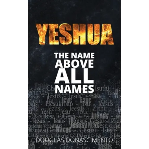 Yeshua: The Name Above All Names - Paperback
