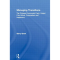 Managing Transitions: The Chinese Communist Party, United Front Work, Corporatism and Hegemony - Paperback