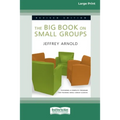 The Big Book on Small Groups [Standard Large Print 16 Pt Edition] - Paperback