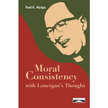 Moral Consistency with Lonergan's Thought - Paperback