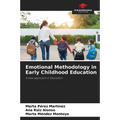 Emotional Methodology in Early Childhood Education - Paperback