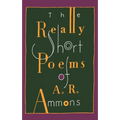 The Really Short Poems of A. R. Ammons - Paperback