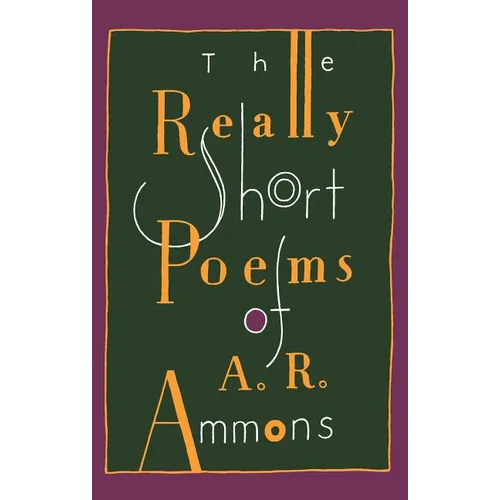 The Really Short Poems of A. R. Ammons - Paperback