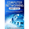 Computer Networking First-Step: An introductory guide to understanding wireless and cloud technology, basic communications services and network securi - Paperback