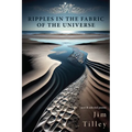 Ripples in the Fabric of the Universe - Hardcover