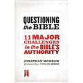 Questioning the Bible: 11 Major Challenges to the Bible's Authority - Paperback