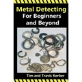 Metal Detecting for Beginners and Beyond - Paperback
