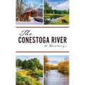 Conestoga River: A History - Hardcover