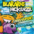 Beararms Mckenzie and the Shreveport Aquarium - Paperback