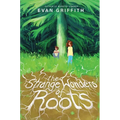 The Strange Wonders of Roots - Hardcover