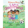 I Am a Good Friend!: An Acorn Book (Princess Truly #4): Volume 4 - Library Binding
