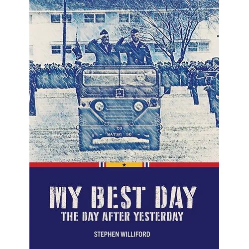 My Best Day...The Day After Yesterday - Hardcover
