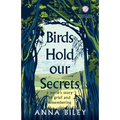 Birds Hold our Secrets: A Nurses Story of Grief and Remembering - Paperback