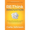 RE: Think Innovation: How the World's Most Prolific Innovators Come Up with Great Ideas That Deliver Extraordinary Outcomes - Paperback
