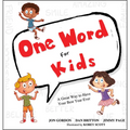 One Word for Kids: A Great Way to Have Your Best Year Ever - Hardcover