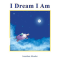 I Dream I Am - Hardcover
