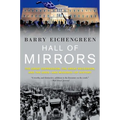 Hall of Mirrors: The Great Depression, the Great Recession, and the Uses-And Misuses-Of History - Paperback