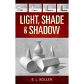 Light, Shade and Shadow - Paperback