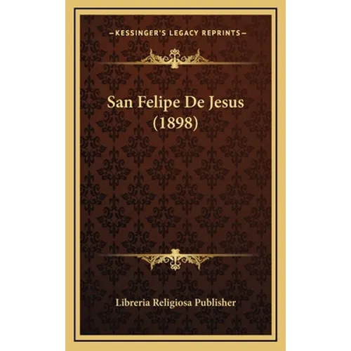 San Felipe De Jesus (1898) - Hardcover