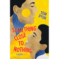 Something Close to Nothing - Paperback