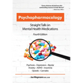 Psychopharmacology: Straight Talk on Mental Health Medications - Paperback