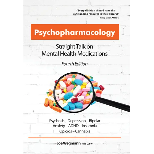 Psychopharmacology: Straight Talk on Mental Health Medications - Paperback