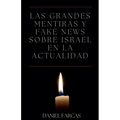 Las grandes mentiras y fake news sobre Israel en la actualidad - Paperback