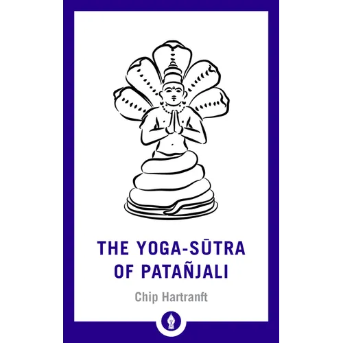 The Yoga-Sutra of Patanjali: A New Translation with Commentary - Paperback