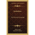 Symbolism: The Universal Language - Hardcover