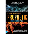Cleansing and Igniting the Prophetic: An Urgent Wake-Up Call - Paperback