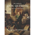 The Complete Don Quixote: Two Volumes in One - Paperback