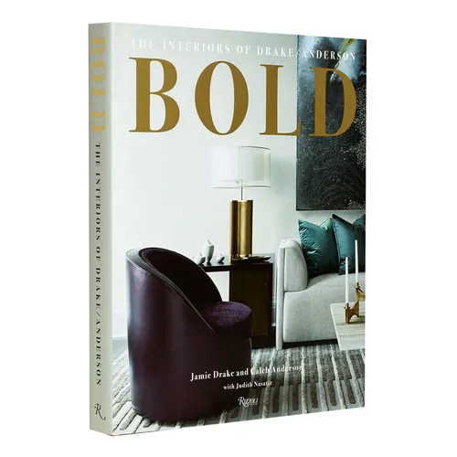 Bold: The Interiors of Drake/Anderson - Hardcover