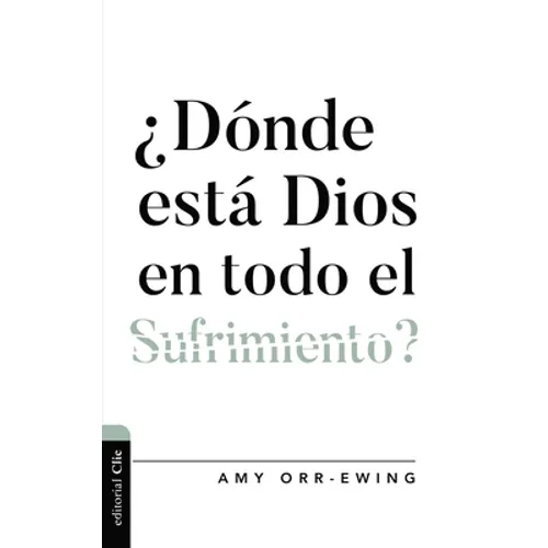 ¿Dónde Está Dios En Todo El Sufrimiento ? - Paperback
