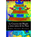 La Creacion del Mundo y otros mitos de los Naxi - Paperback