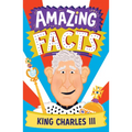 Amazing Facts King Charles III - Paperback