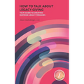 How to Talk about Legacy Giving: Your Guide to Creating Inspiring Legacy Messages - Paperback