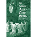 The Magic Arts in Celtic Britain - Paperback