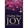 Finding Your Joy: Real Estate Agent Reflections - Paperback