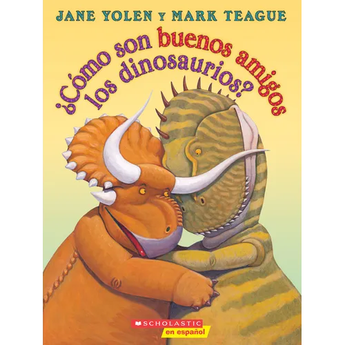 ¿Cómo Son Buenos Amigos Los Dinosaurios? (How Do Dinosaurs Stay Friends?) - Paperback