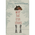 Wolf Hat Iron Shoes - Paperback