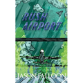 Rush Airport - Paperback